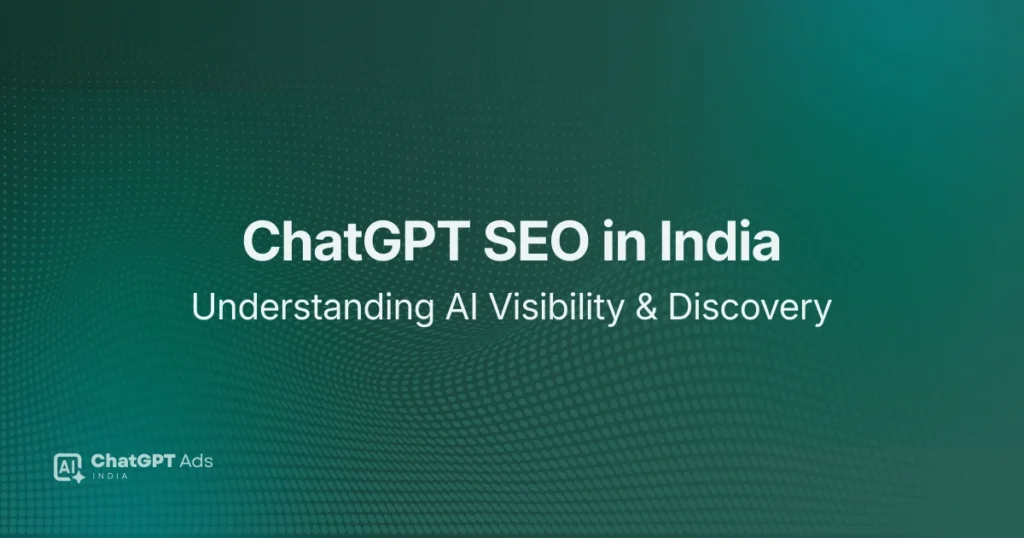 AI Visibility and ChatGPT SEO explained for India