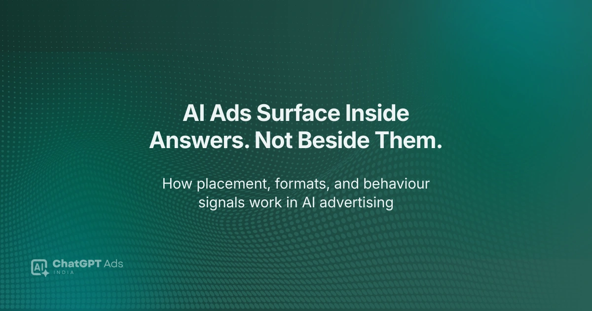 How AI ads work — placement logic, formats, and behaviour signals inside ChatGPT and AI answer systems