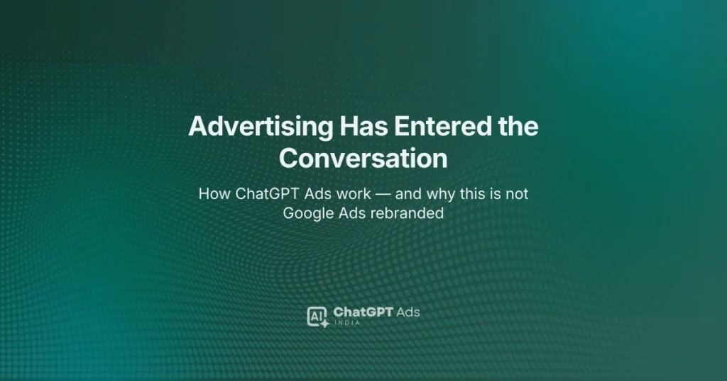 ChatGPT Ads explained — how advertising works inside AI answers for Indian businesses and marketers
