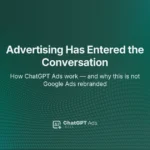 ChatGPT Ads explained — how advertising works inside AI answers for Indian businesses and marketers